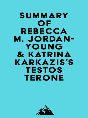 cover image of Summary of Rebecca M. Jordan-Young & Katrina Karkazis's Testosterone